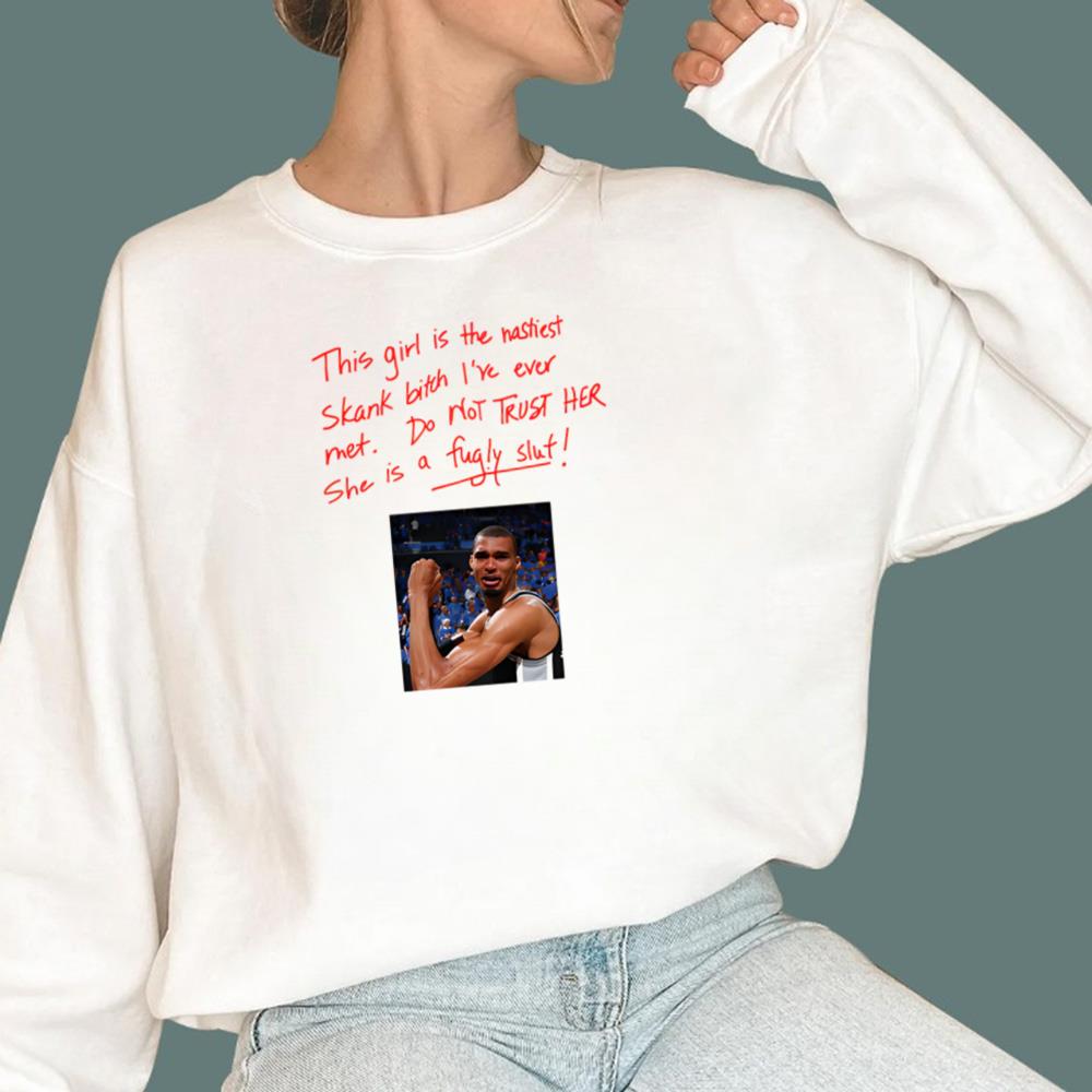 This Girl Is The Nastiest Skank Bitch I've Ever Met T-Shirt