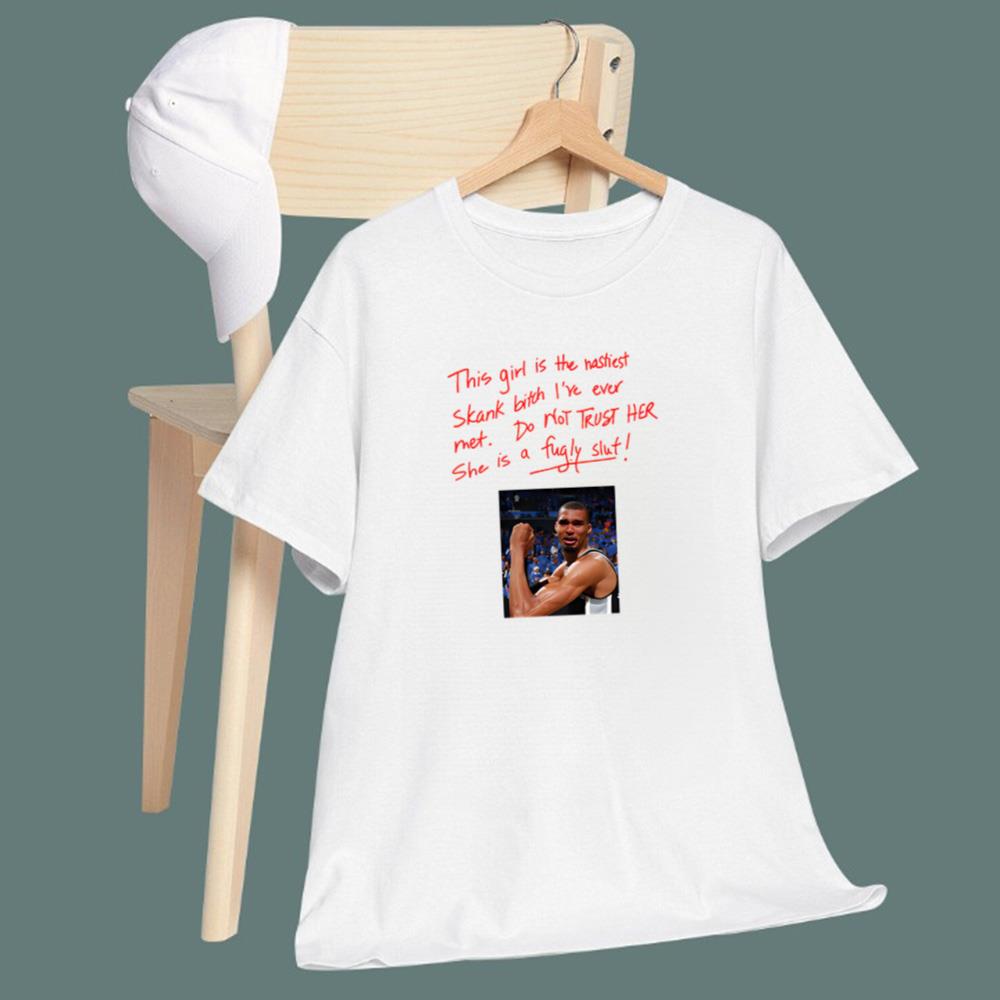 This Girl Is The Nastiest Skank Bitch I've Ever Met T-Shirt