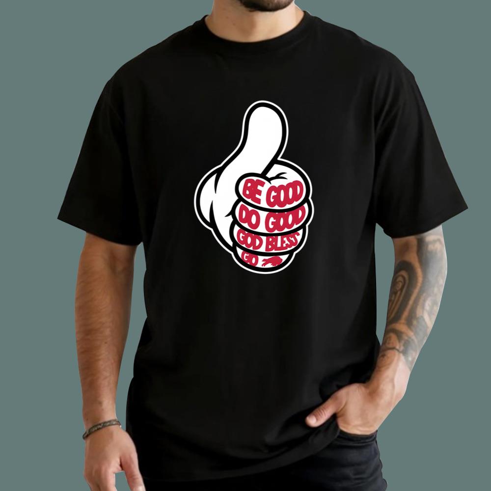 Thumbs Signal Up Be Good Do Good God Bless Go Bills T-Shirt