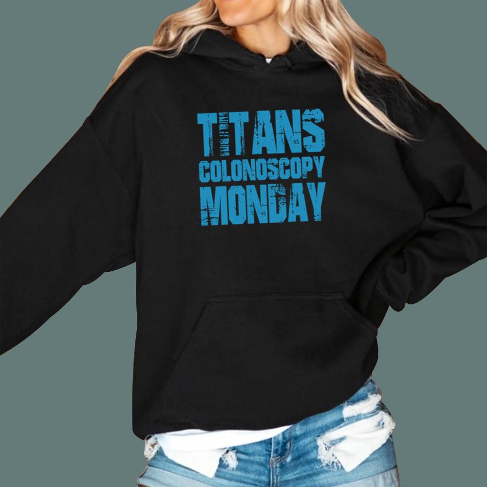 Titans Colonoscopy Monday T-Shirt