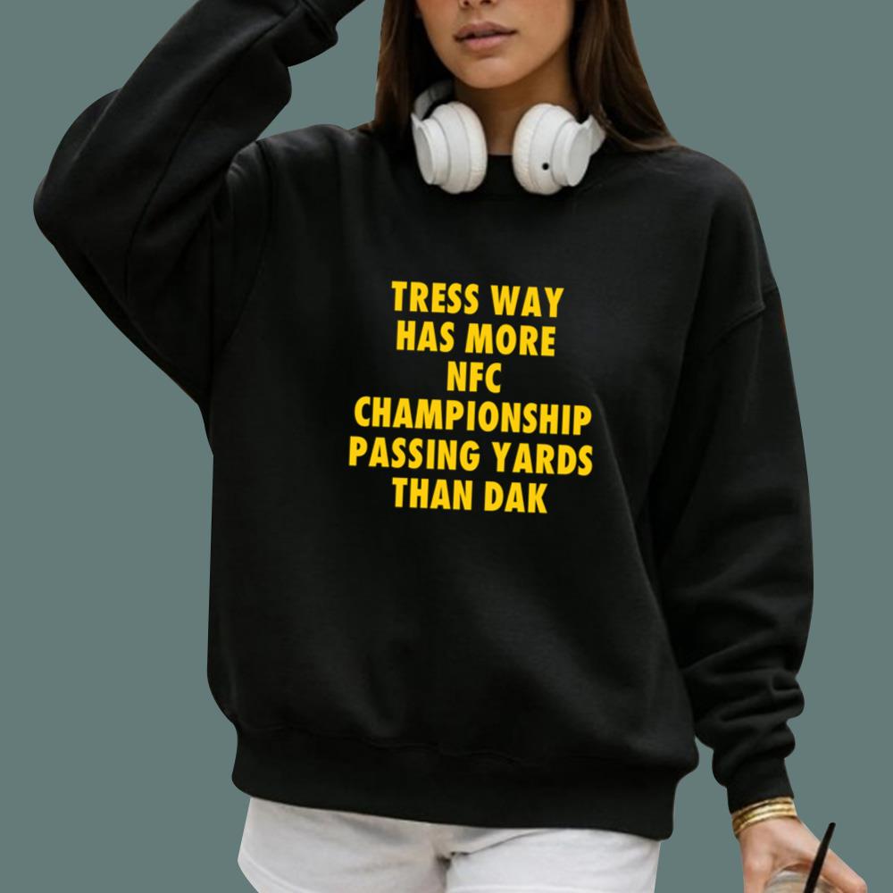 Tress Way Has More NFC Championship Passing Yards Than Dak T-Shirt