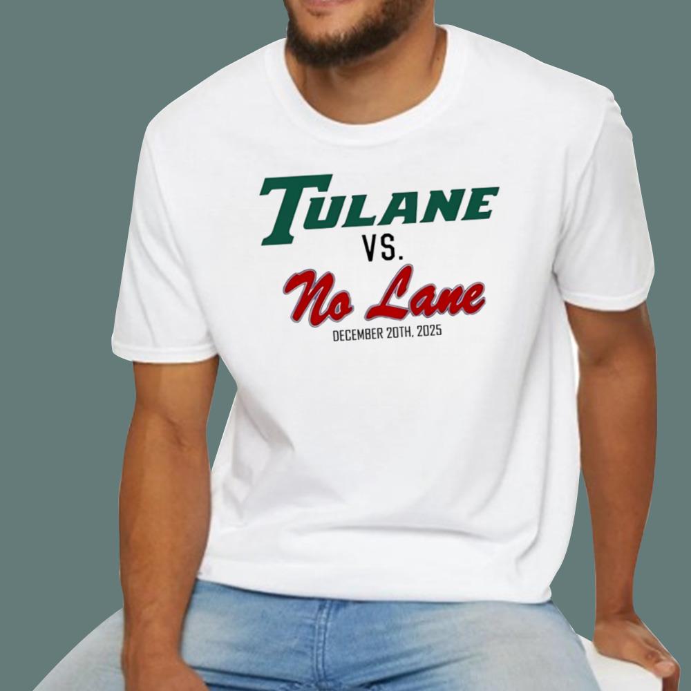 Tulane Vs No Lane December 20Th 2025 T-Shirt