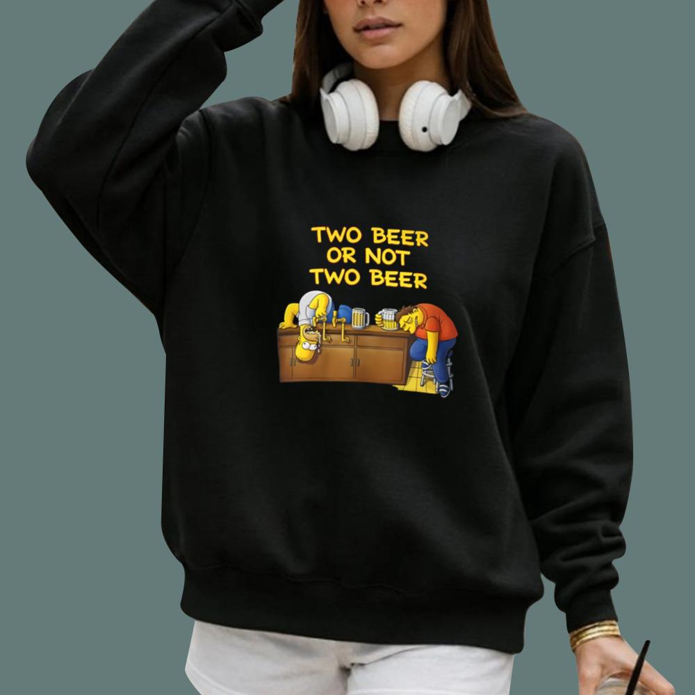 Two Beer Or Not Two Beer T-Shirt