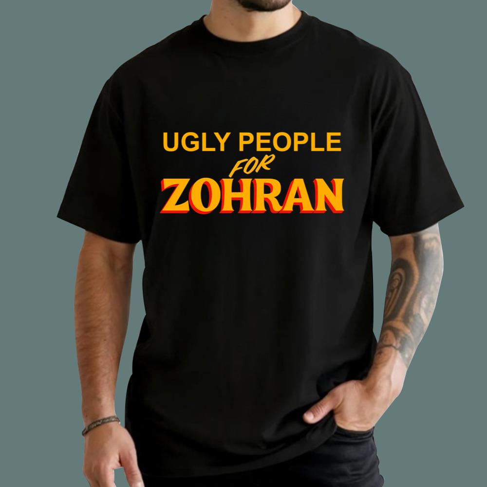 Ugly People For Zohran T-Shirt