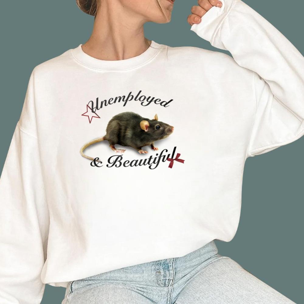 Unemployed And Beautiful T-Shirt