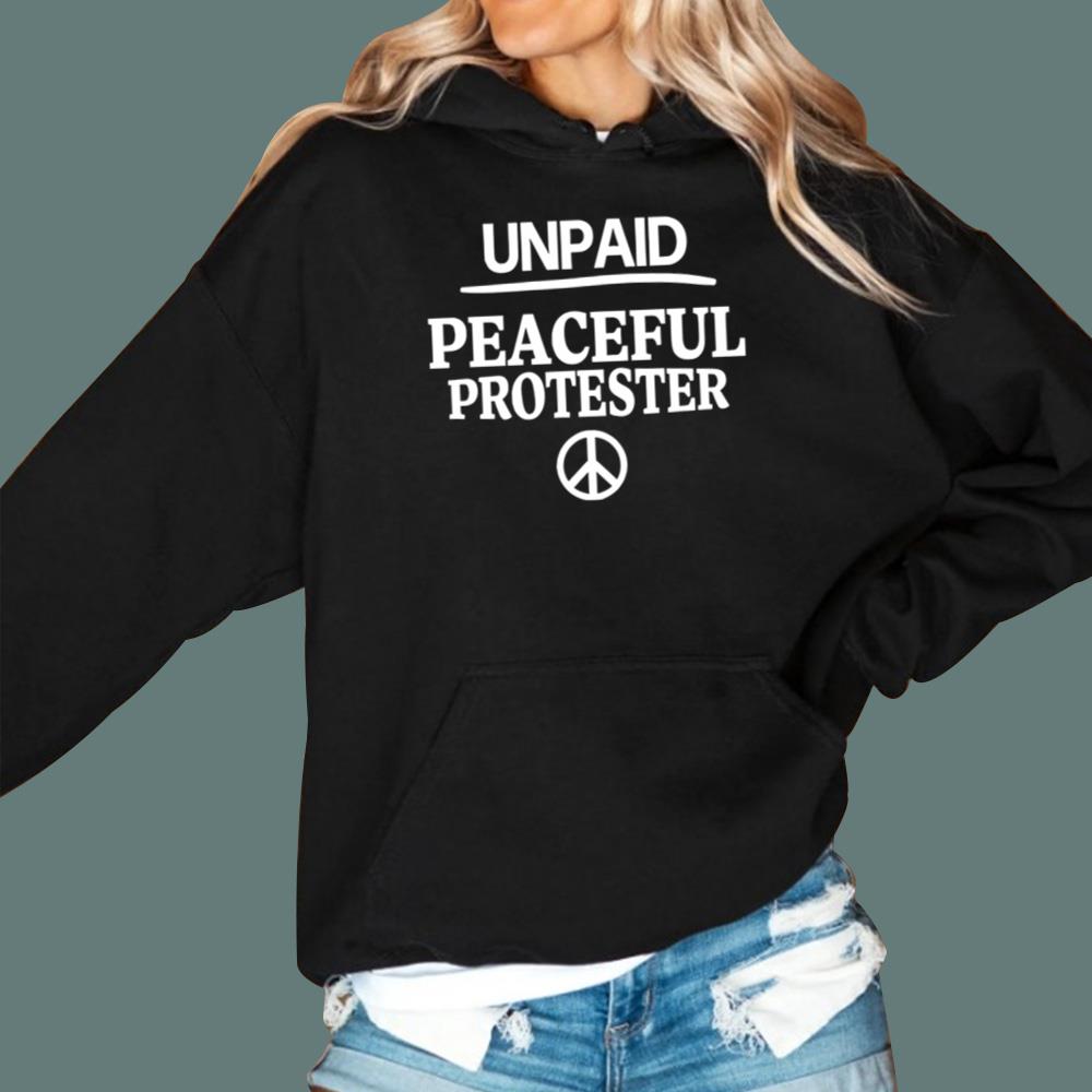 Unpaid Peaceful Protester T-Shirt
