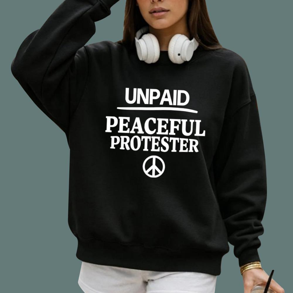Unpaid Peaceful Protester T-Shirt