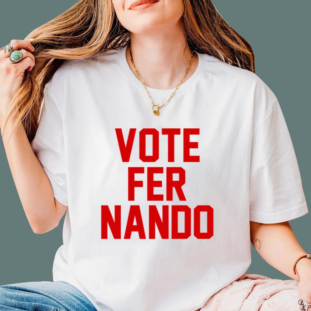 Vote Fer Nando T-Shirt
