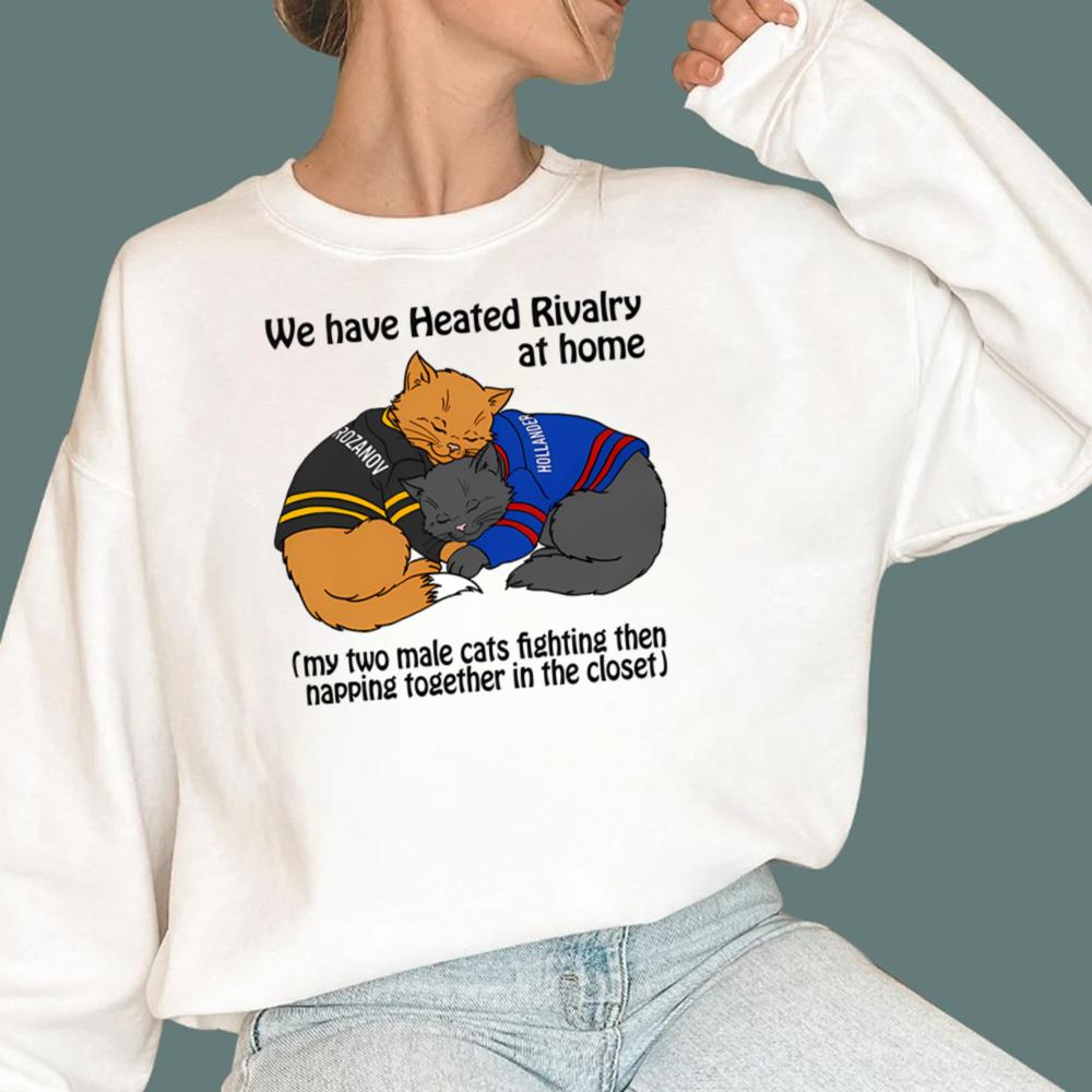 We Have Heated Rivalry At Home My Two Male Cats Fighting T-Shirt