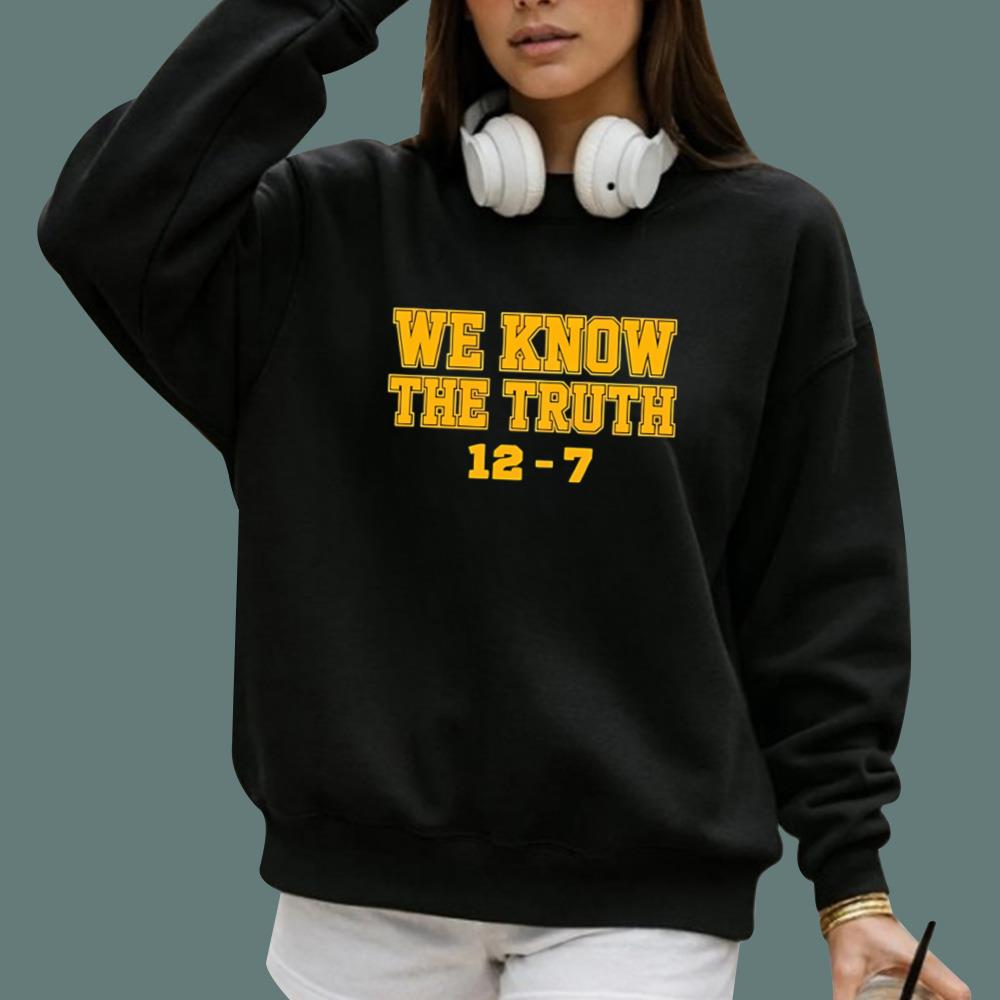We Know The Truth 12 7 T-Shirt