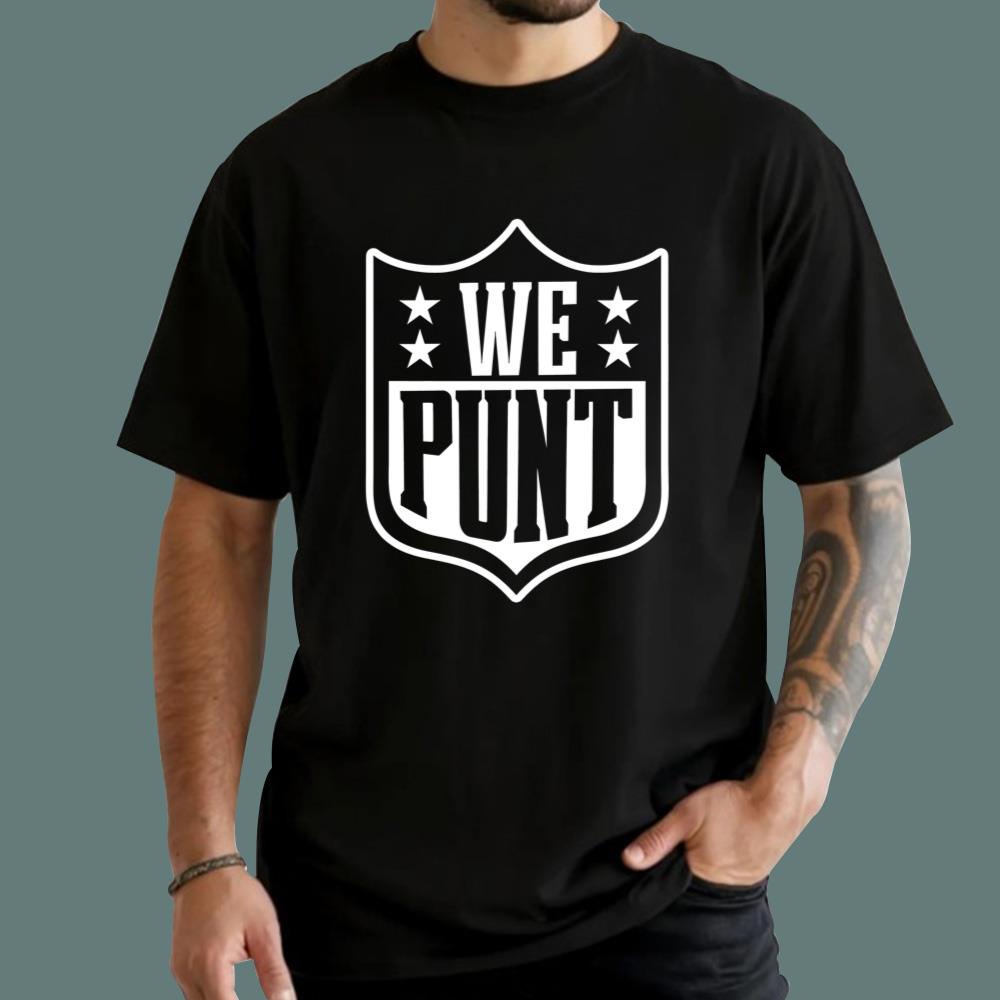 We Punt T-Shirt