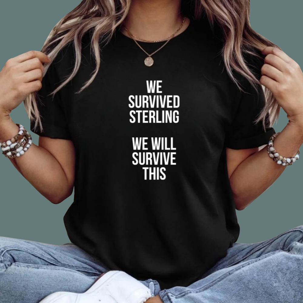 We Survived Sterling We Will Survive This T-Shirt