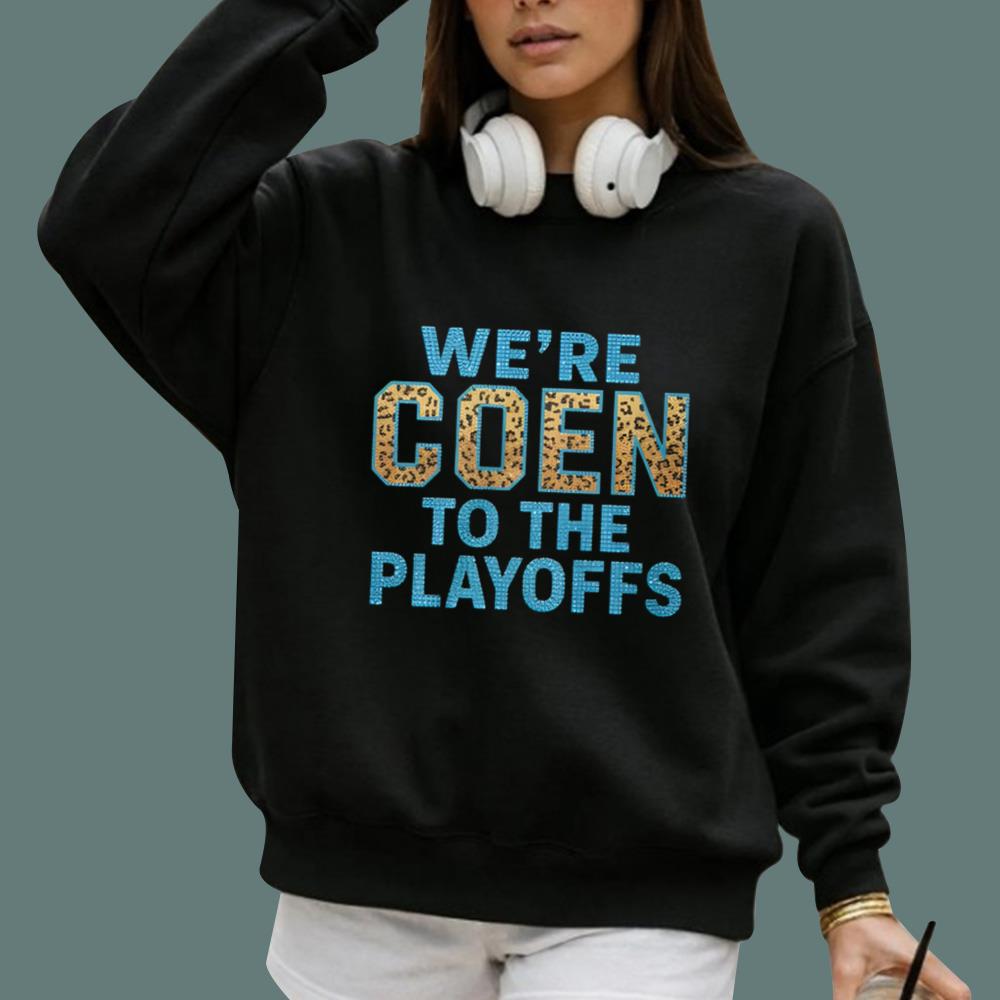 We’re Coen To The Playoffs T-Shirt