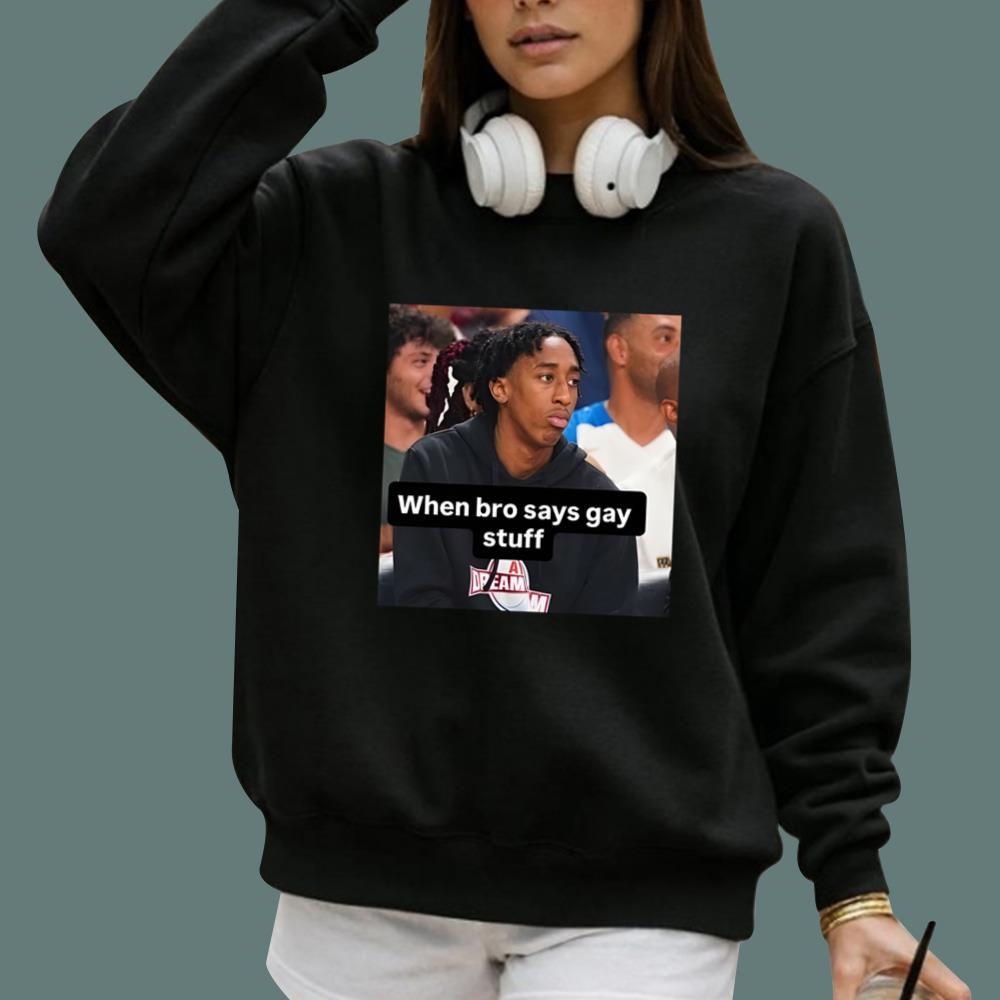 When Bro Says Gay Stuff T-Shirt