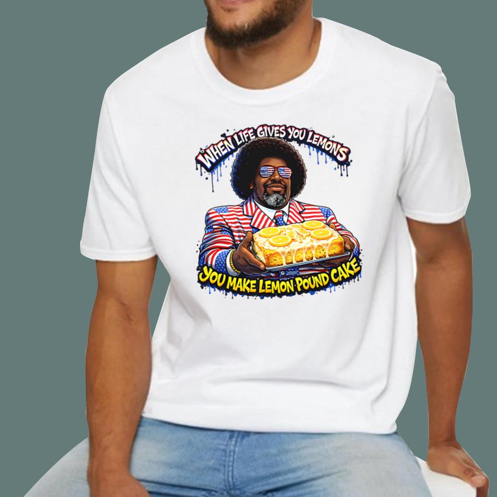 When Life Gives You Lemons You Make Lemon Pound Cake T-Shirt