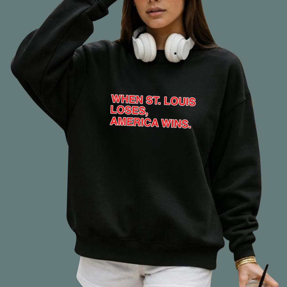 When St Louis Loses America Wins T-Shirt