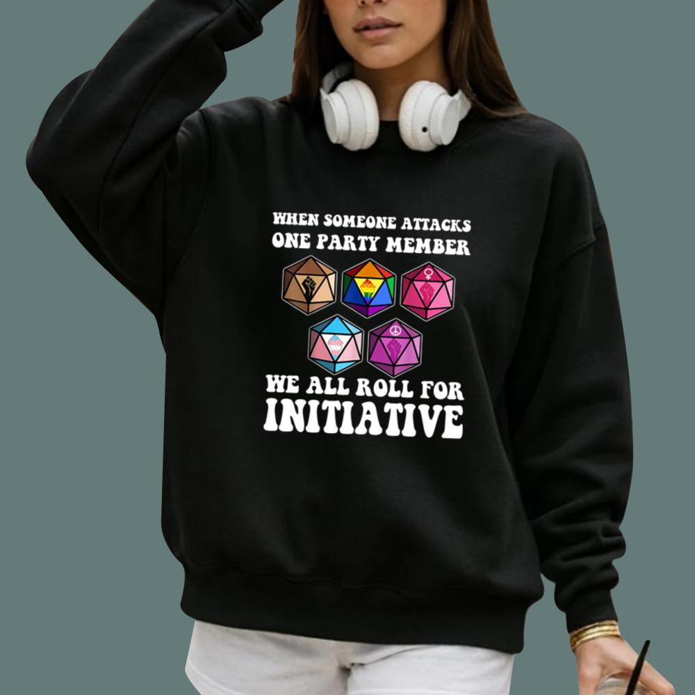 When Someone Attacks One Party Member We Roll For Initiative T-Shirt