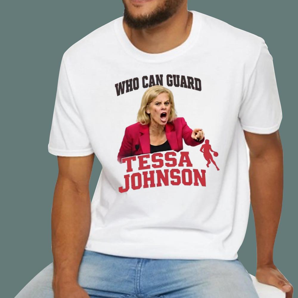 Who Can Guard Tessa Johnson T-Shirt