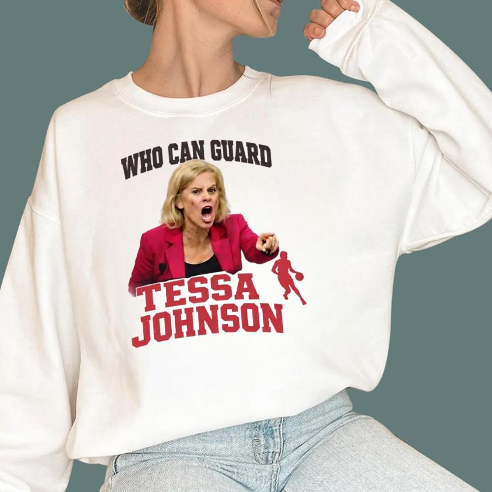 Who Can Guard Tessa Johnson T-Shirt