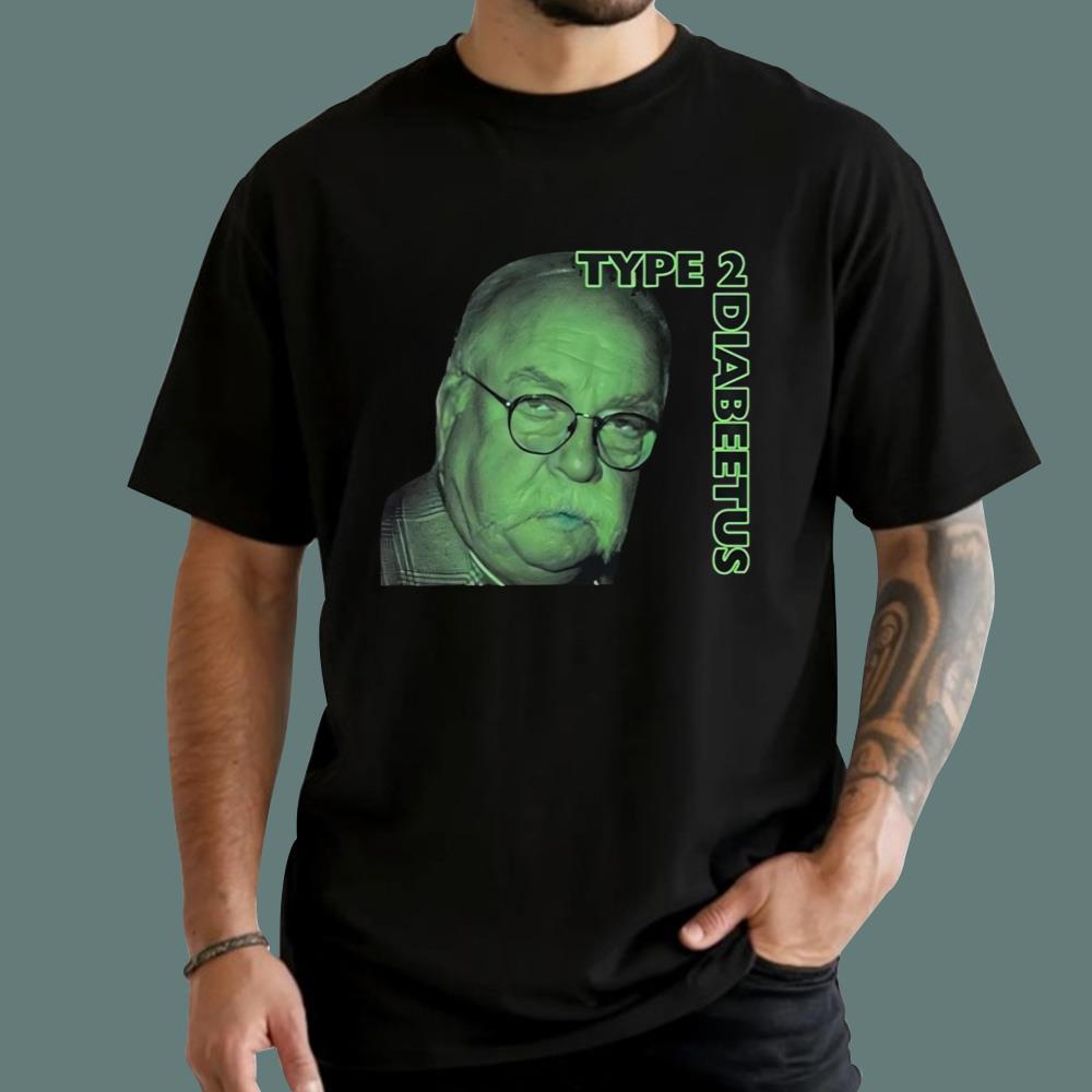 Wilford Brimley Type 2 Diabeetus T-Shirt