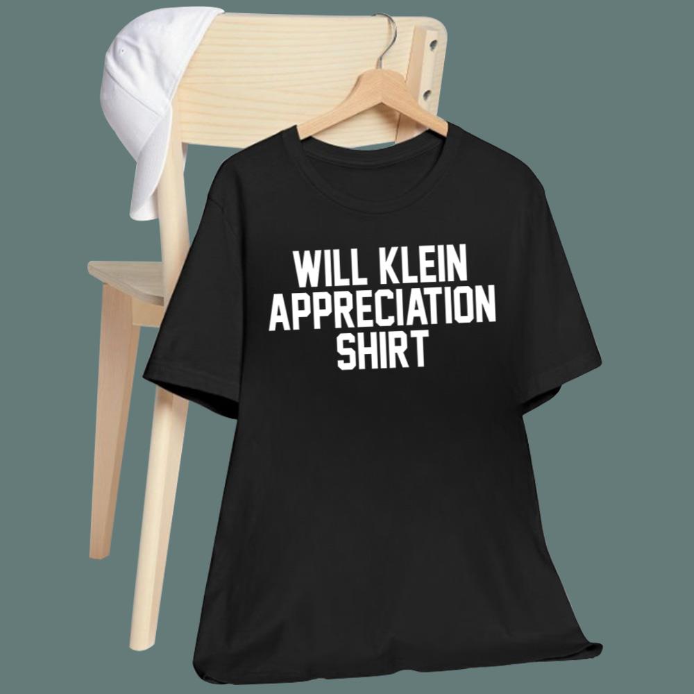 Will Klein Appreciation T-Shirt