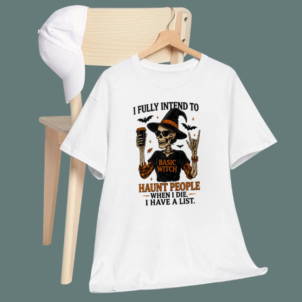 Witch I Fully Intend To Haunt People T-Shirt