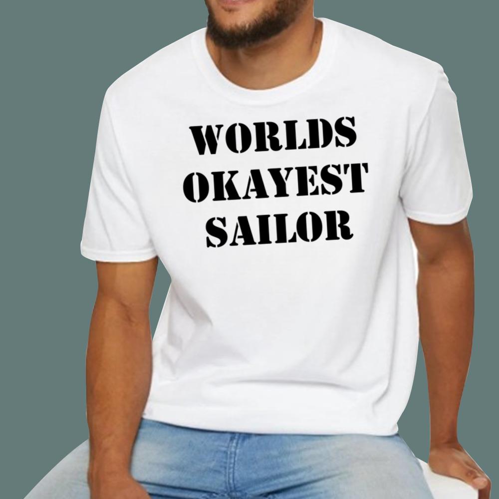 Worlds Okayest Sailor T-Shirt