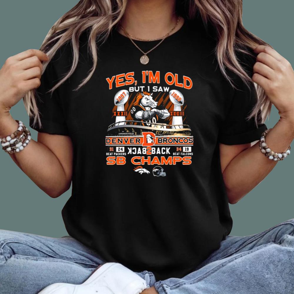 Yes I am Old But I Saw Broncos Back 2 Back Champs T-Shirt