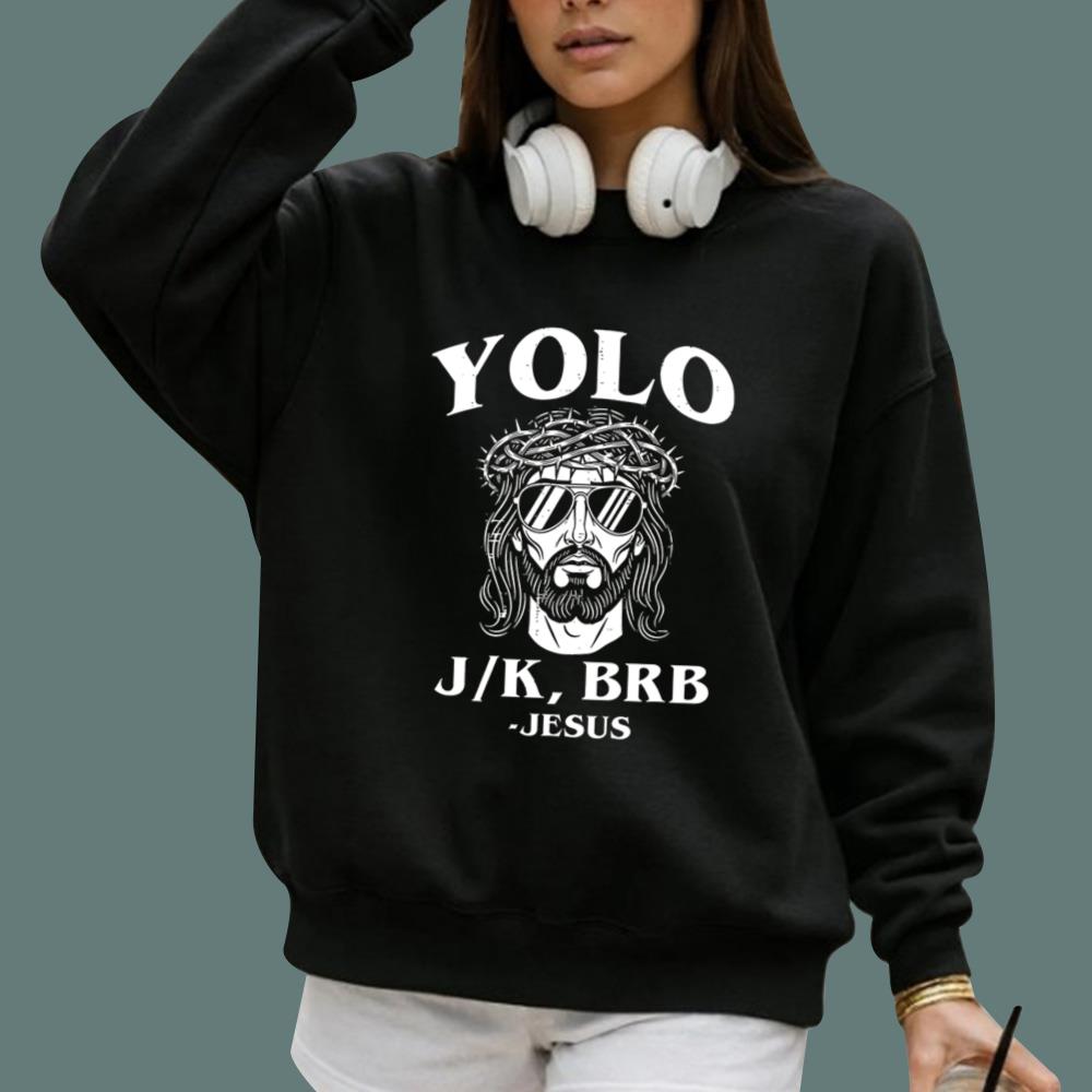 YOLO J/K BRB Jesus T-Shirt