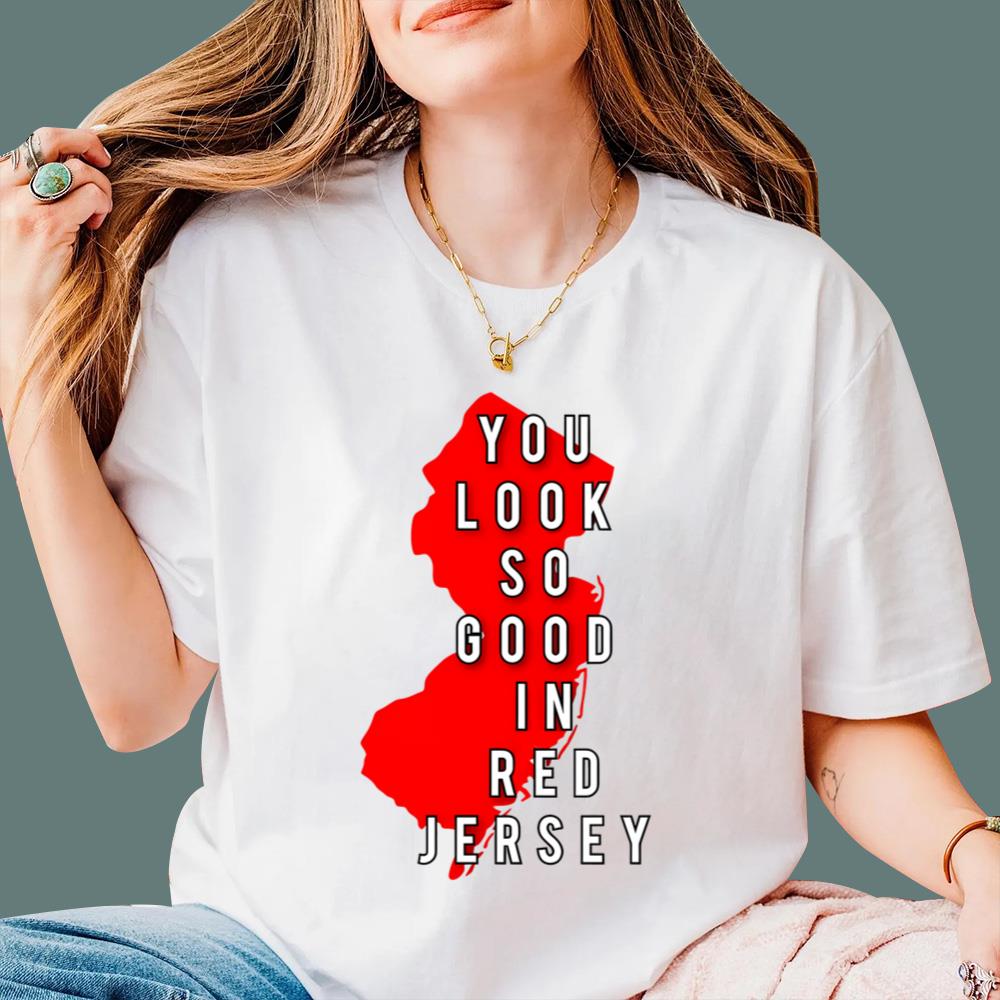 You Look So Good In Red Jersey T-Shirt