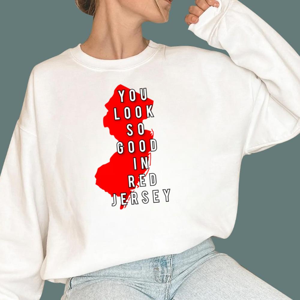 You Look So Good In Red Jersey T-Shirt