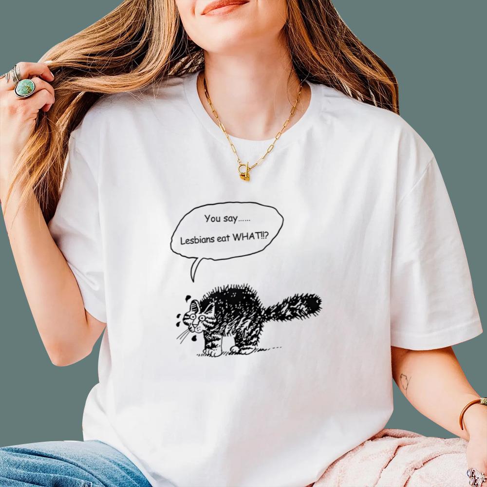 You Say Lesbians Eat What T-Shirt