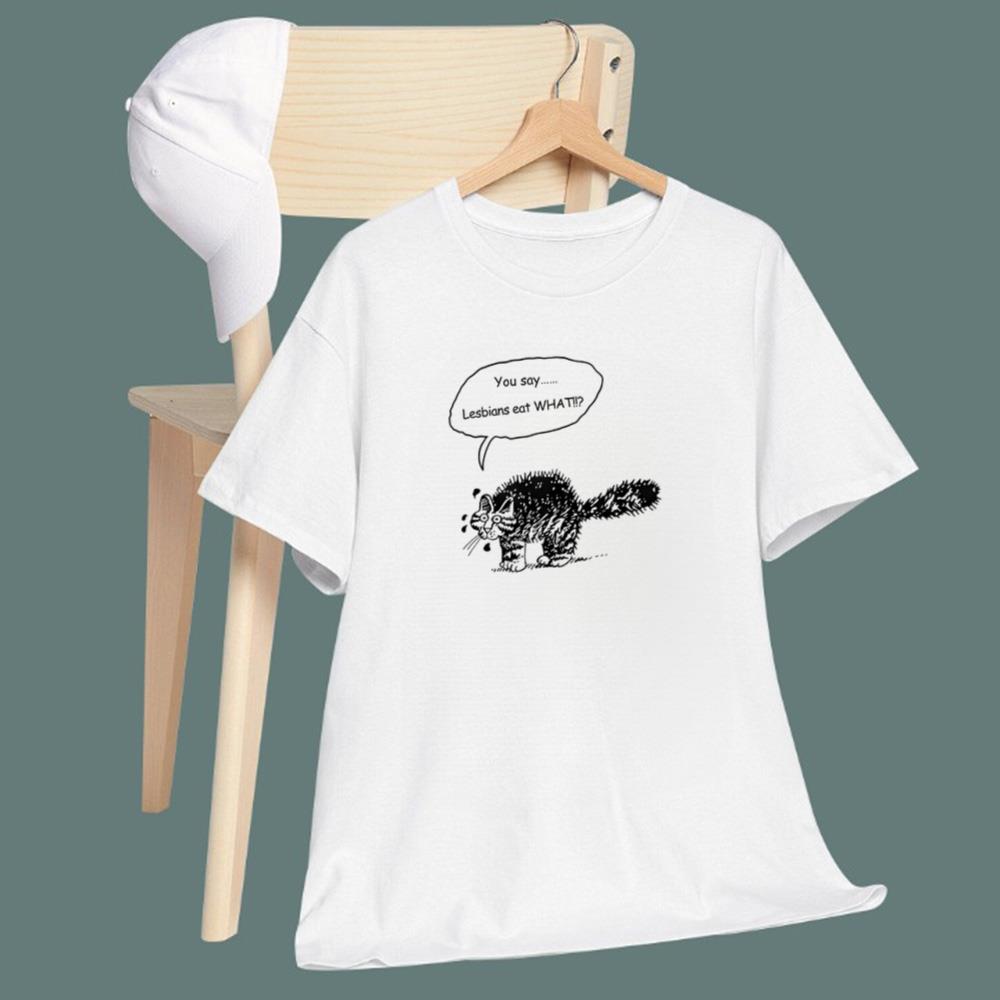 You Say Lesbians Eat What T-Shirt