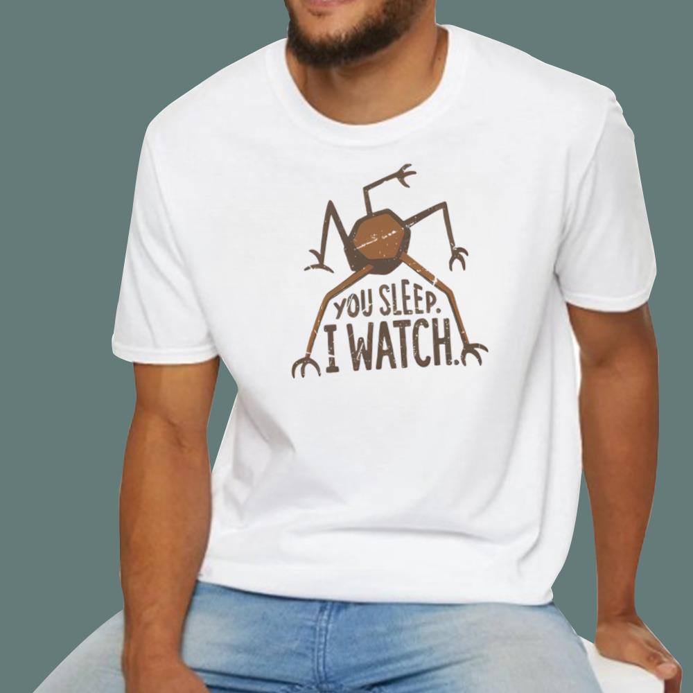 You Sleep I Watch T-Shirt