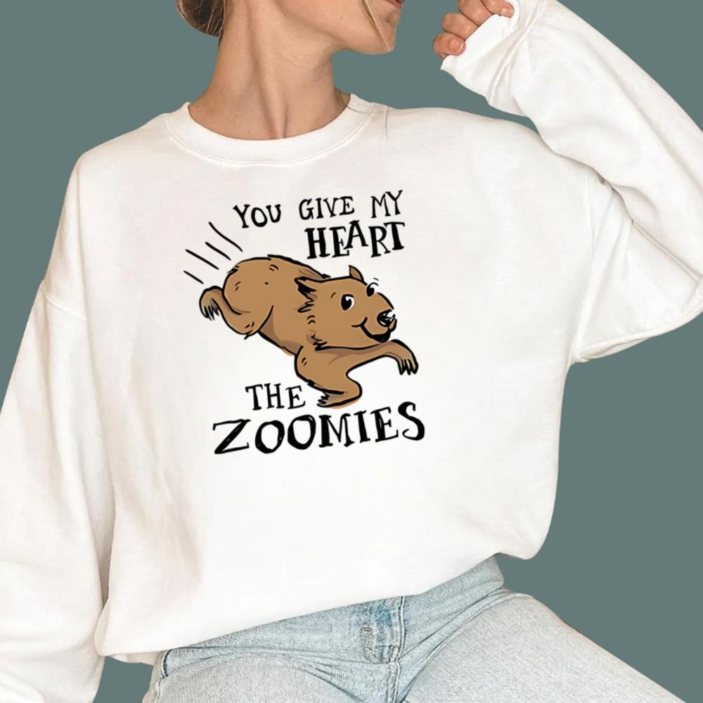 You Give My Heart The Zoomies T-Shirt