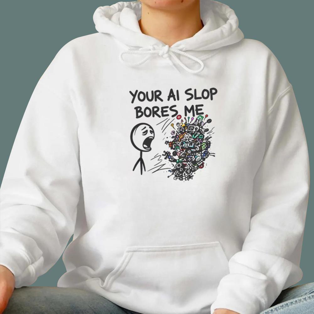 Your AI Slop Bores Me T-Shirt