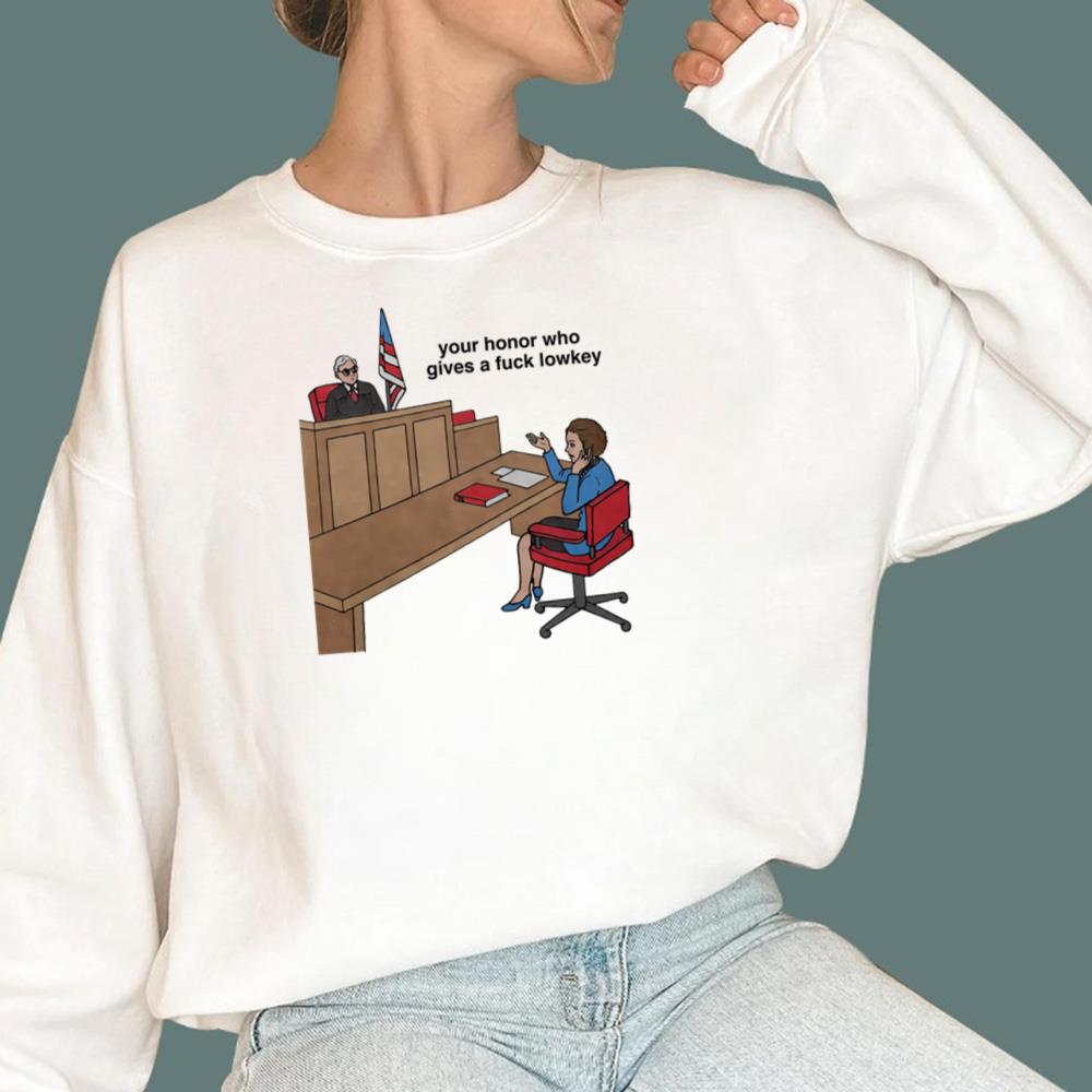 Your Honor Gives A Fuck Lowkey T-Shirt