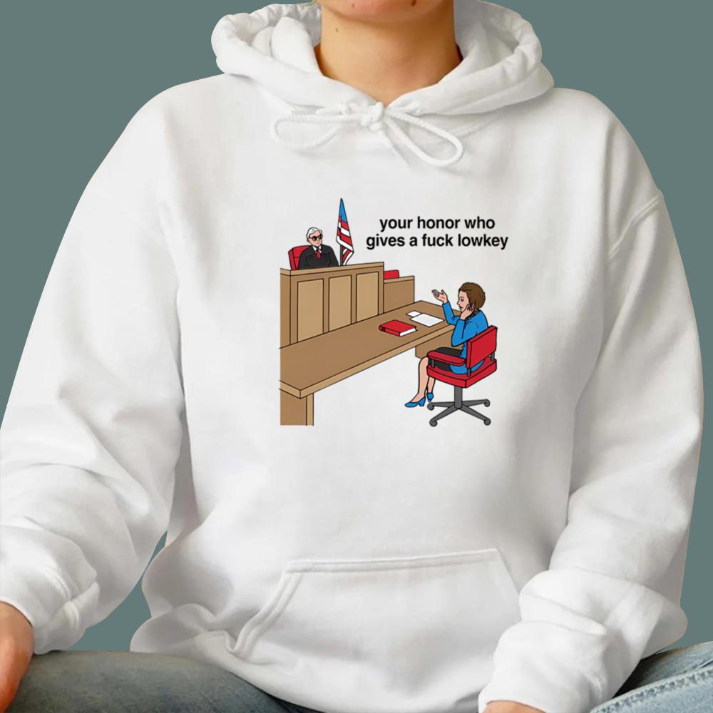 Your Honor Who Gives A Fuck Lowkey T-Shirt