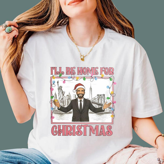Zohran Mamdani I’ll Be Home For Christmas T-Shirt