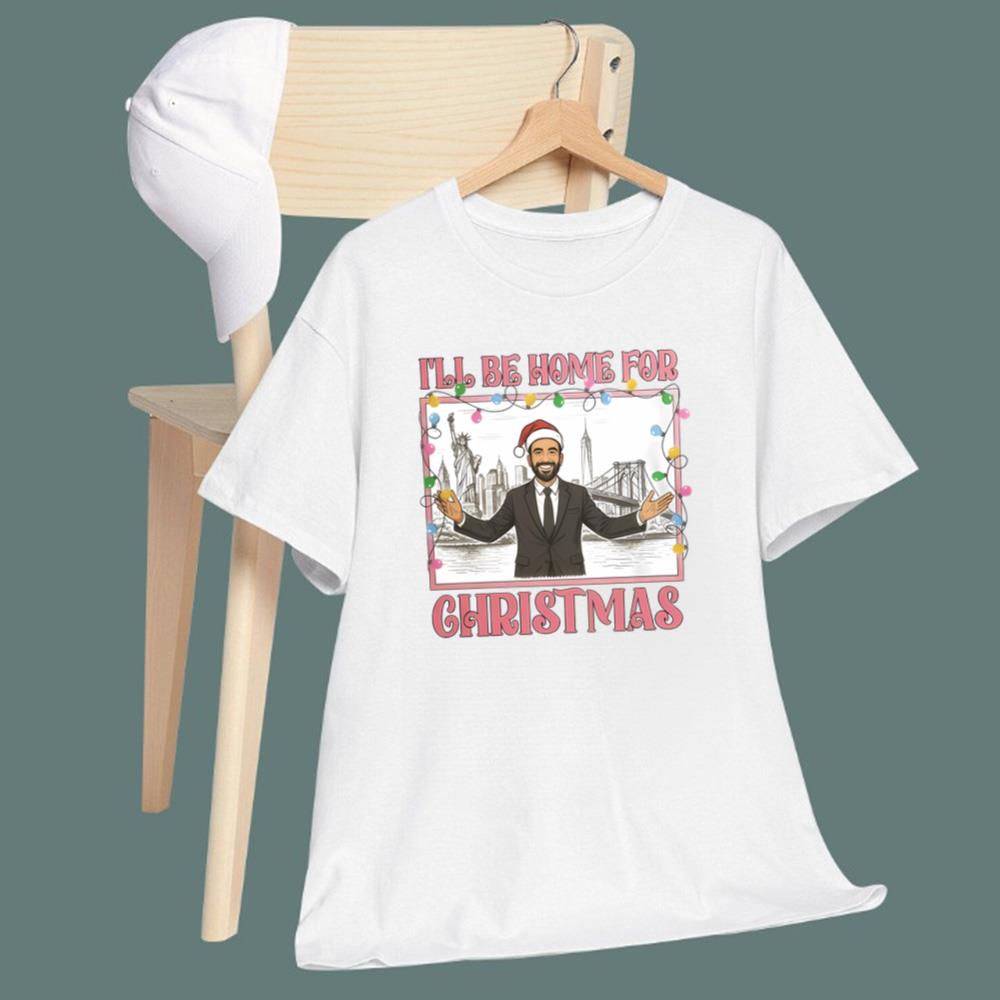 Zohran Mamdani I’ll Be Home For Christmas T-Shirt