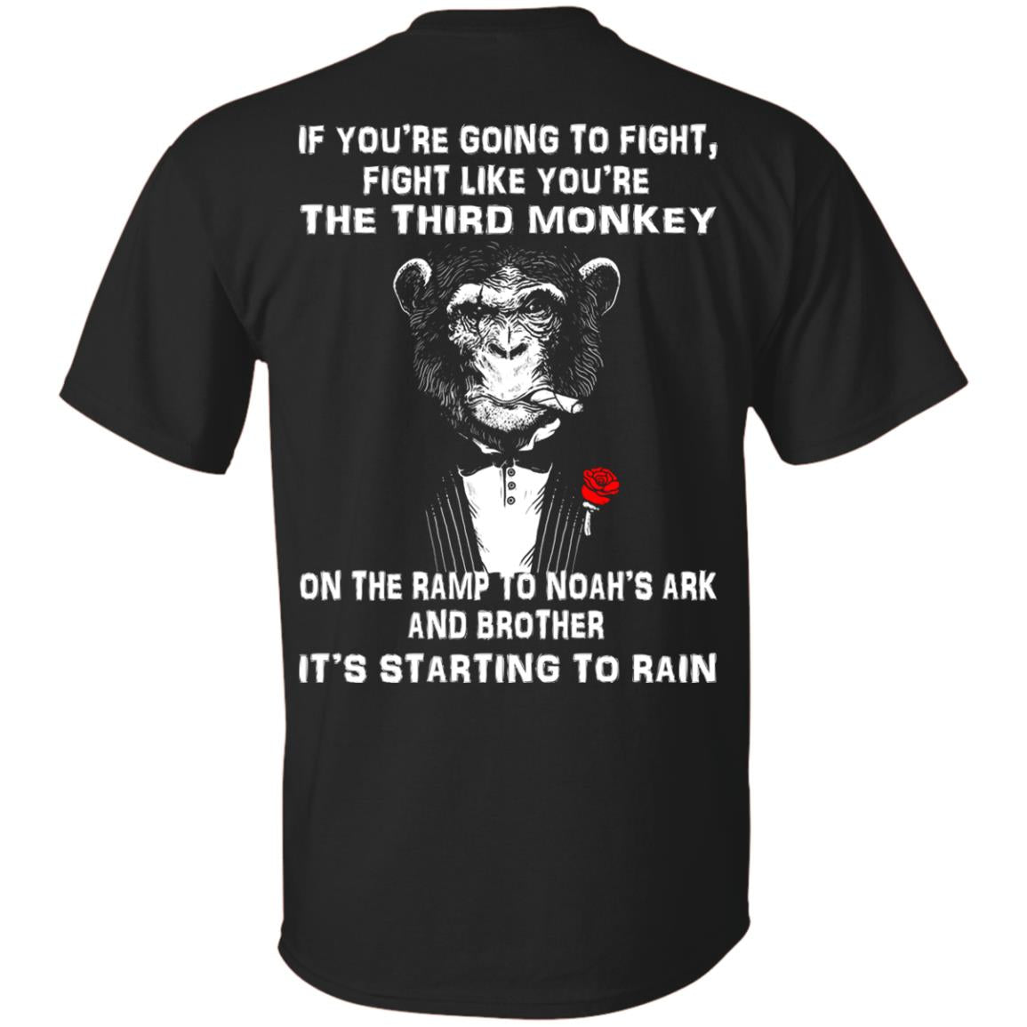 If You're Going To Fight, Fight Like You're The Third Monkey Shirt- Back Design - TeeDragons