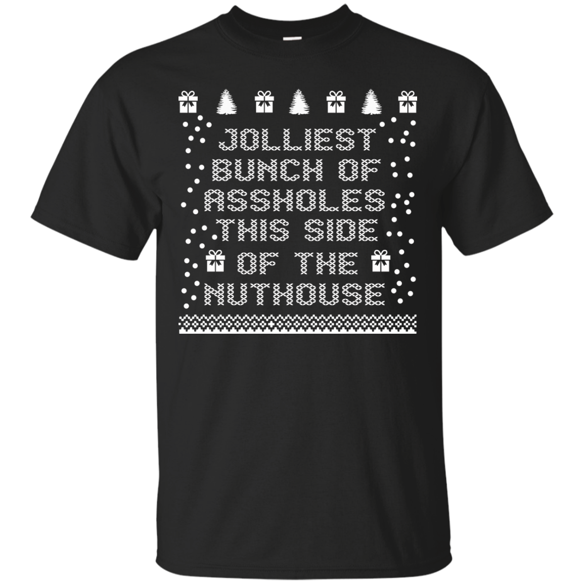 Jolliest bunch of assholes this side of the nuthouse T-shirt / Hoodie - TeeDragons
