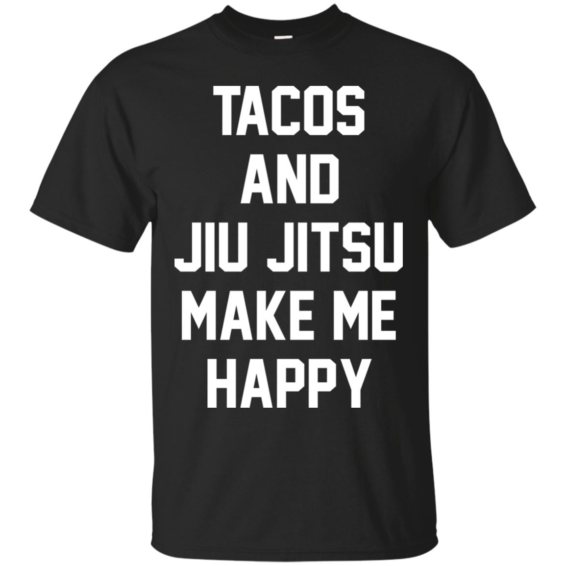 Tacos And Jiu Jitsu Make Me Happy Shirt, Hoodie - TeeDragons