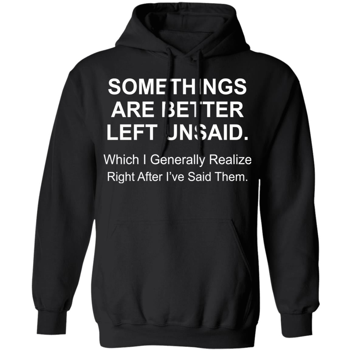 Somethings Are Better Left Unsaid Shirt - TeeDragons