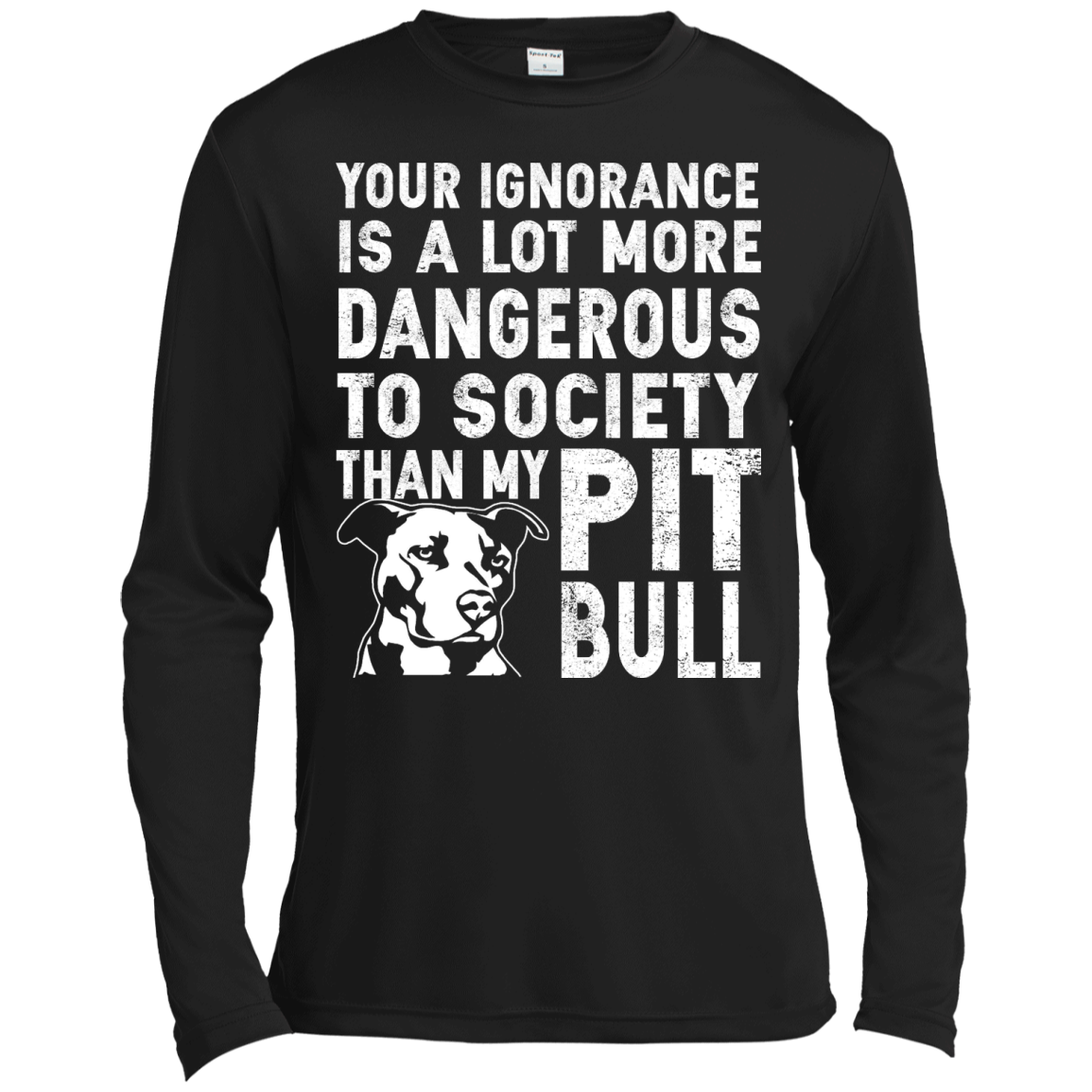 Your Ignorance Is A lot More Dangerous To Society Than My Pitbull Shirt, Tank - TeeDragons