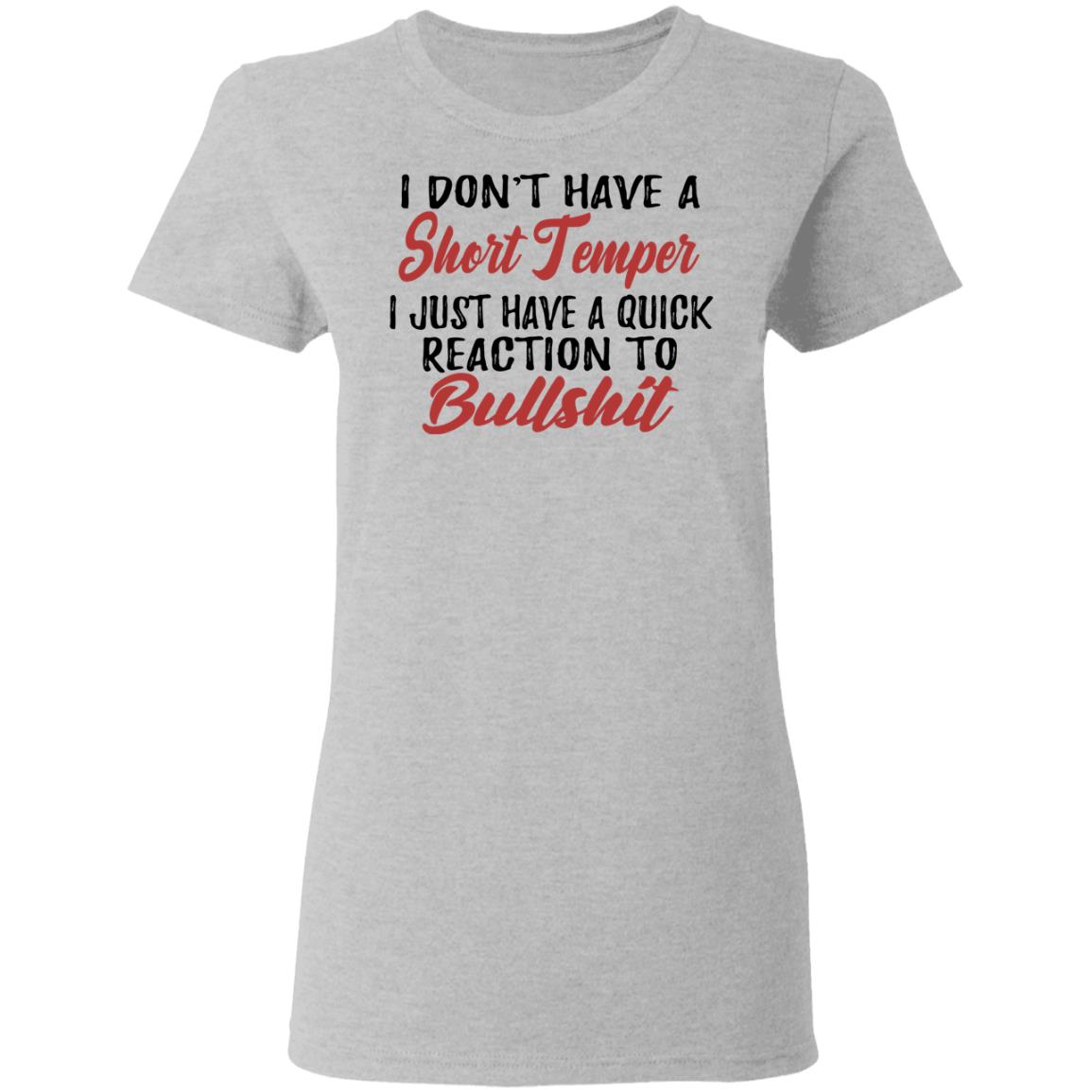 I Don't Have A Short Temper Shirt - TeeDragons
