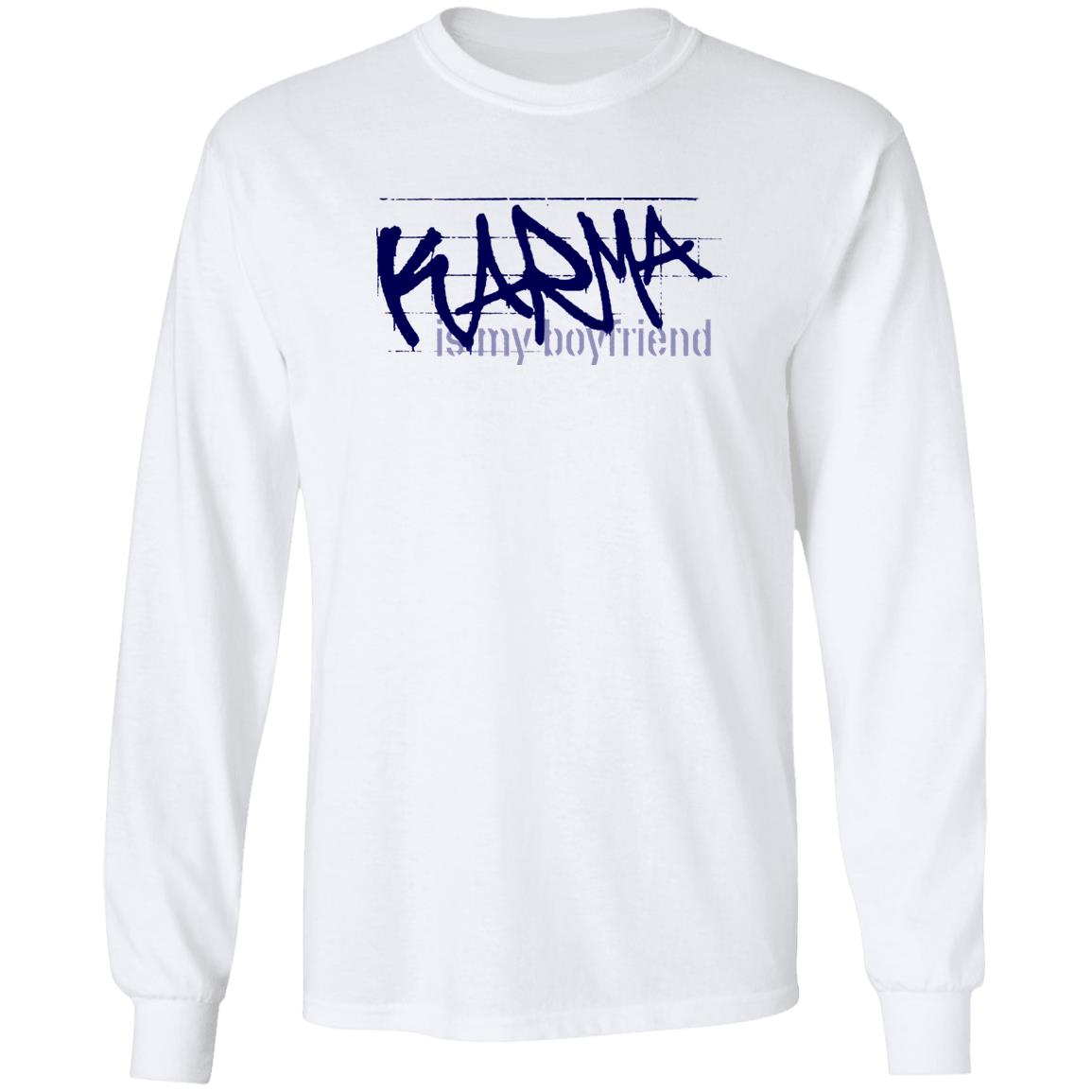 Karma Is My Boyfriend Shirt