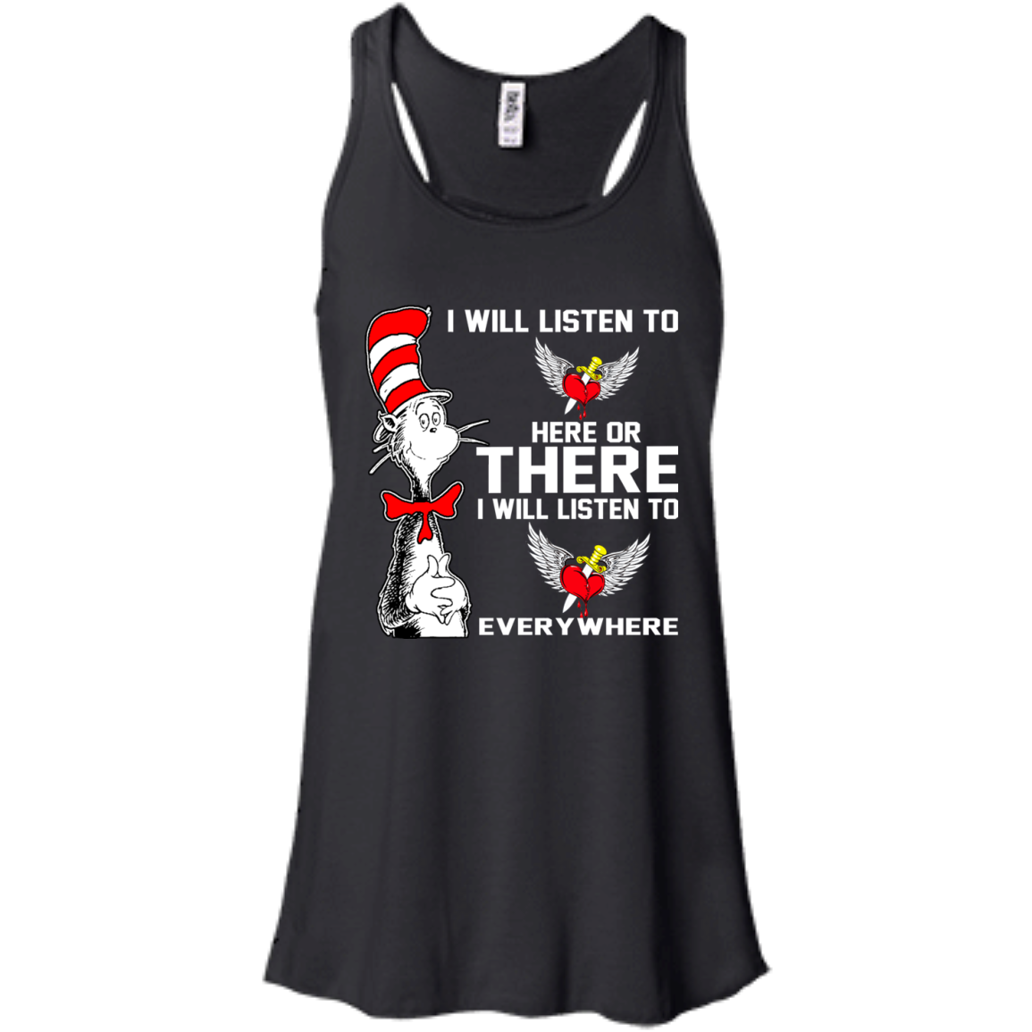 I Will Listen To Here Or There I Will Listen To Everywhere T-Shirt - TeeDragons