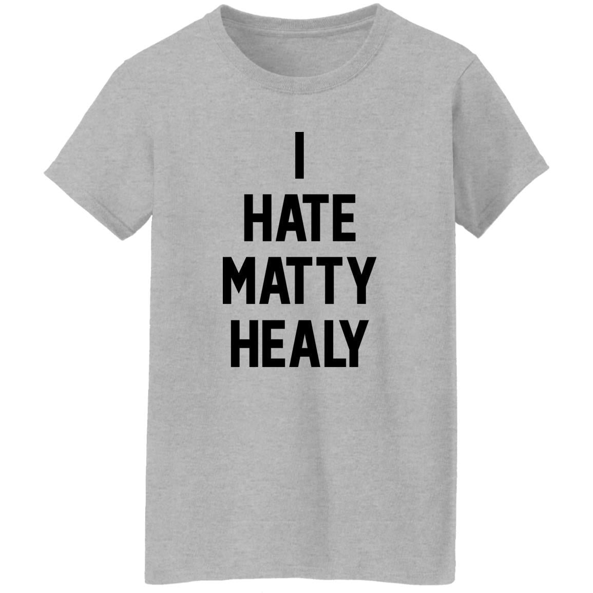 I Hate Matty Healy Shirt