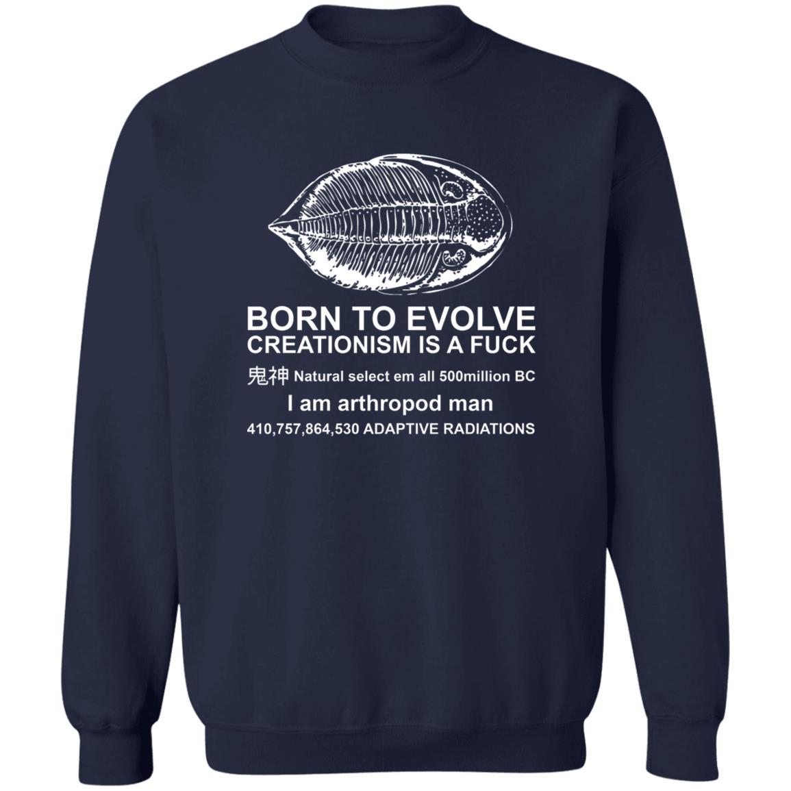 Born To Evolve Creationism Is A Fuck Natural Select Shirt